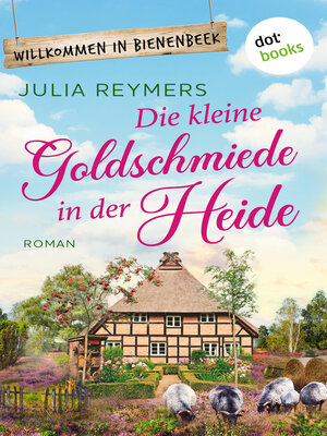 cover image of Die kleine Goldschmiede in der Heide